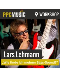 PPC Music „Wie finde ich meinen Bass-Sound?” - Workshop mit Lars Lehmann
