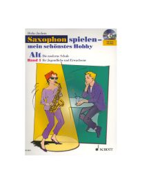 Schott Saxophon Spielen - Mein Schönstes Hobby 1 inkl. CD - Alt, Dirko Juchem