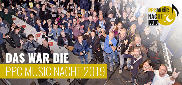 Das war die PPC Music Nacht 2019!