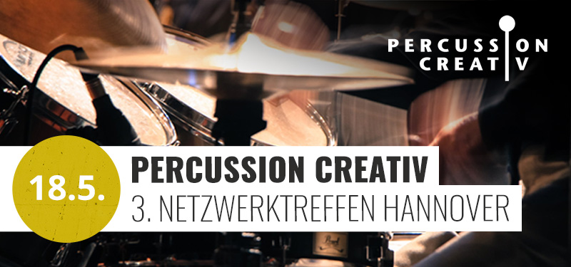 Percussion Creativ: Drittes Netzwerktreffen Hannover